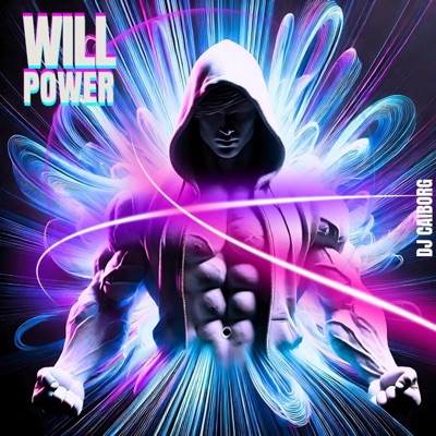 Willpower — DJ CAIborg